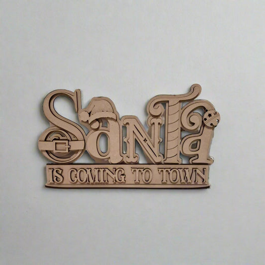 Christmas Santa is coming to town freestanding plaque.